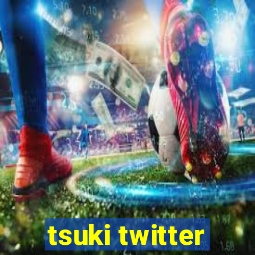 tsuki twitter